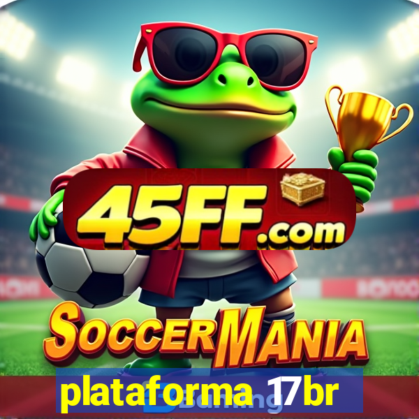 plataforma 17br